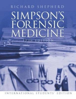 Simpson's Forensic Medicine - Richard Shepherd