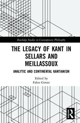 The Legacy of Kant in Sellars and Meillassoux - 
