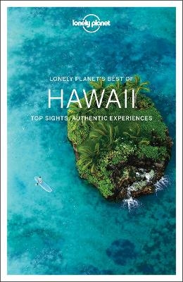 Lonely Planet Best of Hawaii -  Lonely Planet, Amy C Balfour, Loren Bell, Greg Benchwick, Sara Benson