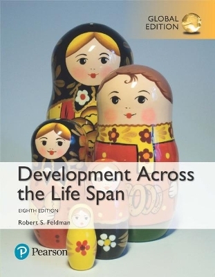Development Across the Life Span, Global Edition - Robert Feldman