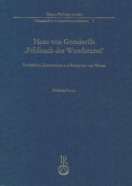 Hans von Gersdorffs »Feldbuch der Wundarznei« - Melanie Panse