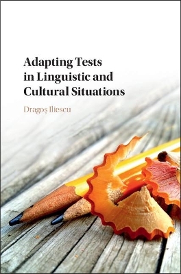 Adapting Tests in Linguistic and Cultural Situations - Dragoş Iliescu