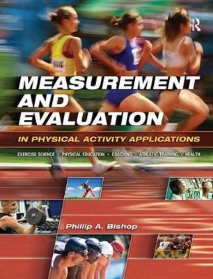 Measurement and Evaluation in Physical Activity Applications - Phillip Bishop