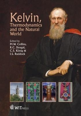 Kelvin, Thermodynamics and the Natural World - 