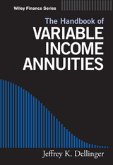 Handbook of Variable Income Annuities -  Jeffrey K. Dellinger