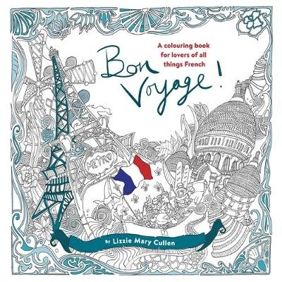 Bon Voyage! - Lizzie Mary Cullen