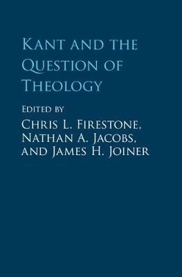 Kant and the Question of Theology - 