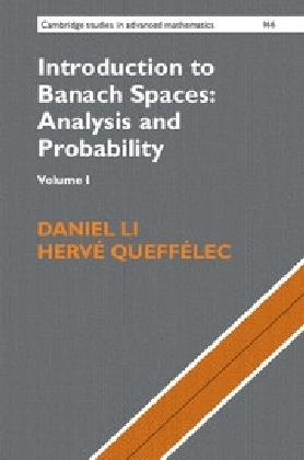 Introduction to Banach Spaces: Analysis and Probability: Volume 1 - Daniel Li, Hervé Queffélec