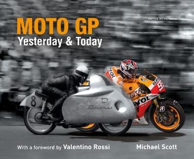 Moto GP Yesterday & Today - Michael Scott