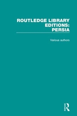 Routledge Library Editions: Persia - 