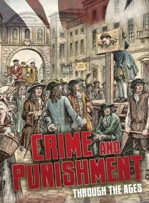 Crime and Punishment Through the Ages - Ben Hubbard