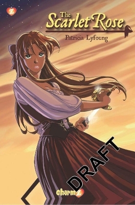 Scarlet Rose #1: "I Knew I'd Meet You" - Patricia Lyfoung