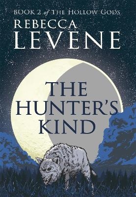 The Hunter's Kind - Rebecca Levene