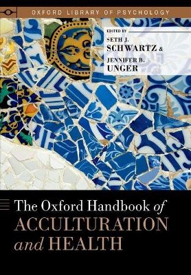 The Oxford Handbook of Acculturation and Health - 