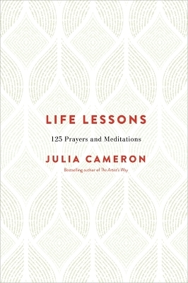 Life Lessons - Julia Cameron