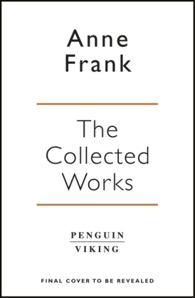 The Collected Works - Anne Frank
