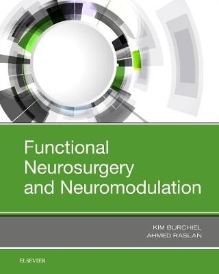 Functional Neurosurgery and Neuromodulation - Kim J Burchiel, Ahmed M. Raslan