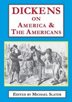 Dickens on America & the Americans - Michael Slater
