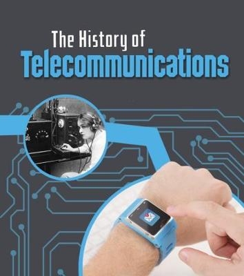 The History of Telecommunications - Chris Oxlade