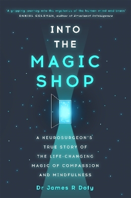 Into the Magic Shop - Dr James Doty