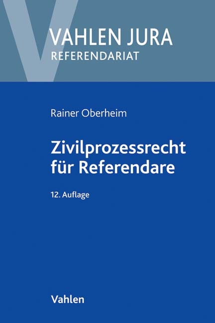 Zivilprozessrecht für Referendare - Rainer Oberheim