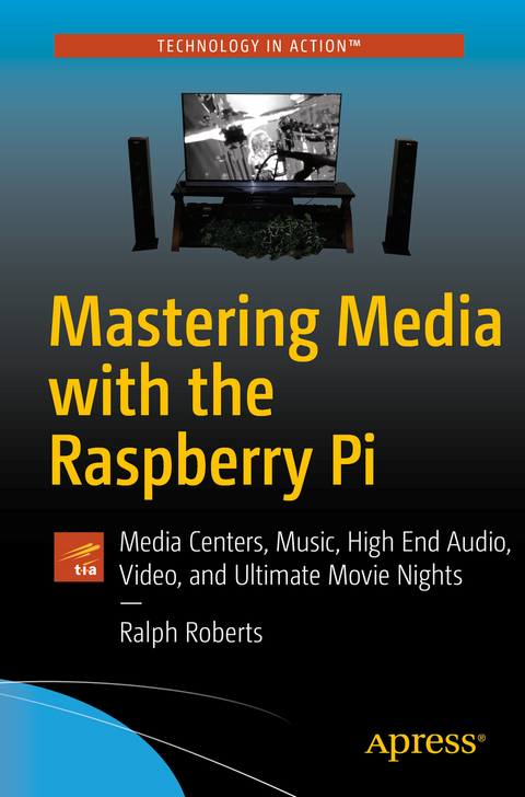 Mastering Media with the Raspberry Pi - Ralph Roberts