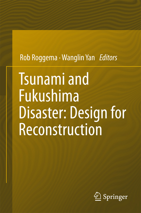 Tsunami and Fukushima Disaster: Design for Reconstruction - 