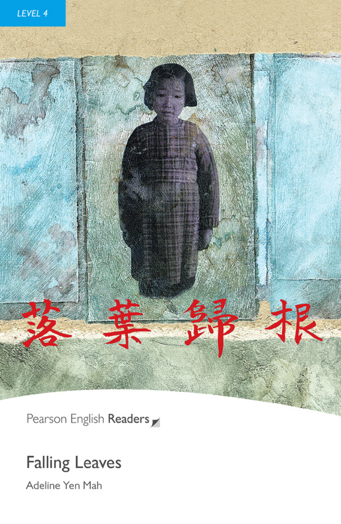 Falling Leaves - Englisch-Lektüre für Fortgeschrittene ab B1 - Adeline Yen Mah
