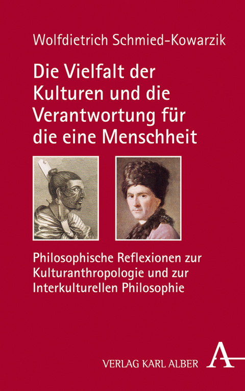 Die Vielfalt der Kulturen und die Verantwortung für die eine Menschheit - Wolfdietrich Schmied-Kowarzik