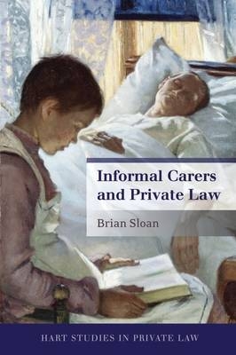 Informal Carers and Private Law - Brian Sloan