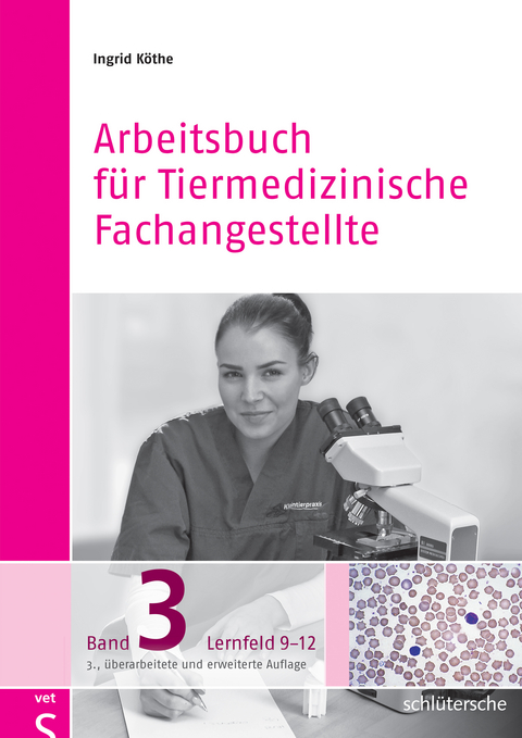 Arbeitsbuch für Tiermedizinische Fachangestellte Bd.3 - Ingrid Köthe