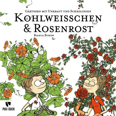 Kohlweisschen und Rosenrost - Bianca Burow