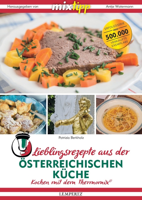 mixtipp: Lieblingsrezepte aus der österreichischen Küche - Patrizia Berkholz