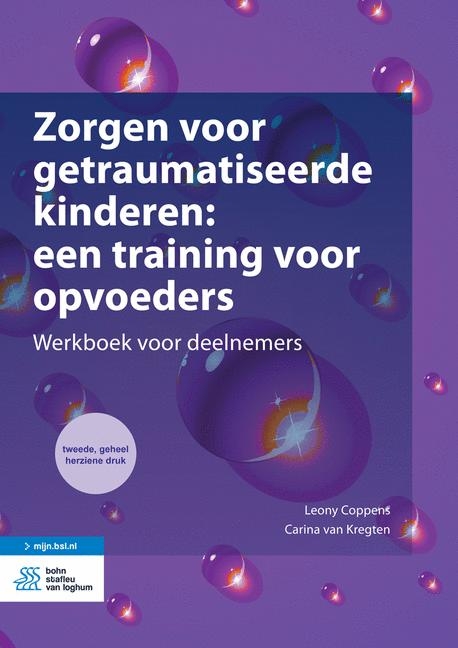 Zorgen Voor Getraumatiseerde Kinderen: Een Training Voor Opvoeders - Leony Coppens, Carina Van Kregten