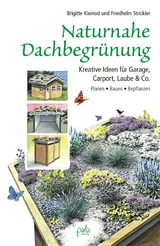 Naturnahe Dachbegrünung - Brigitte Kleinod, Friedhelm Strickler
