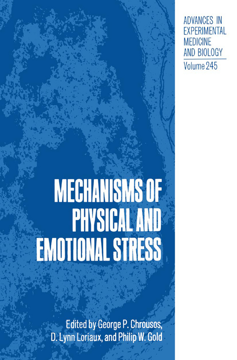Mechanisms of Physical and Emotional Stress - George P. Chrousos, D. Lynn Loriaux, Philip W. Gold
