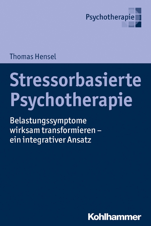 Stressorbasierte Psychotherapie - Thomas Hensel