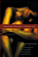 Personality Disorders in Modern Life -  Seth D. Grossman,  Sarah E. Meagher,  Carrie M. Millon,  Theodore Millon,  Rowena Ramnath