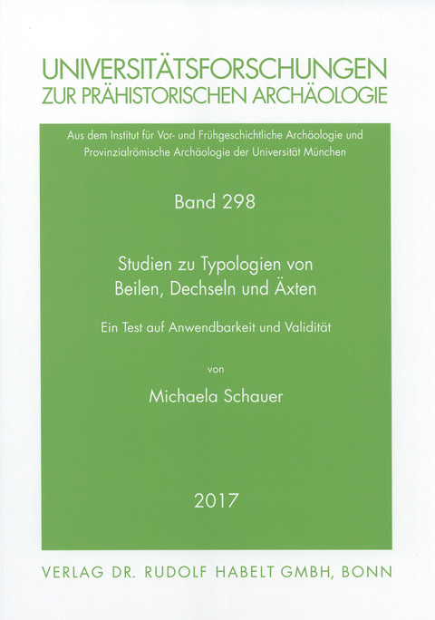 Studien zu Typologien von Beilen, Dechseln und Äxten - Michaela Schauer