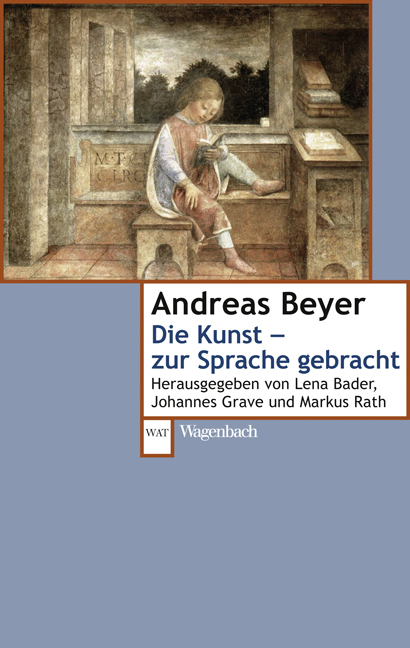 Die Kunst - zur Sprache gebracht - Andreas Beyer