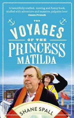 The Voyages of the Princess Matilda - Shane Spall