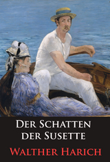 Der Schatten der Susette - Walther Harich