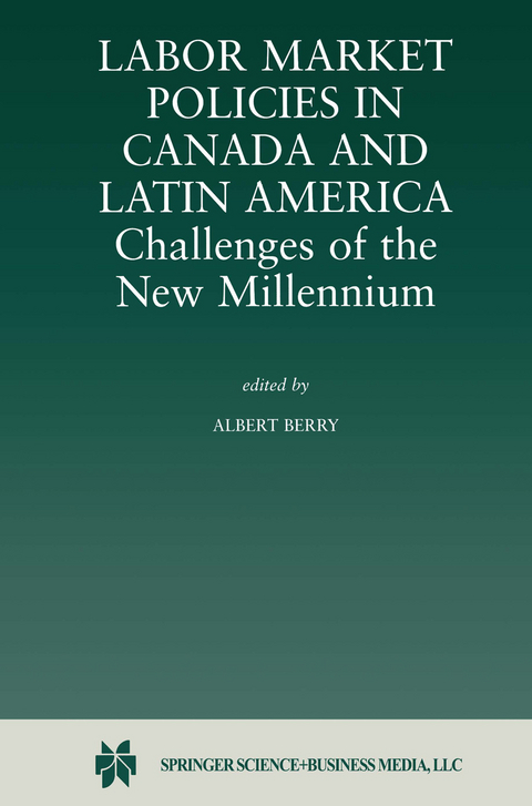 Labor Market Policies in Canada and Latin America: Challenges of the New Millennium - 