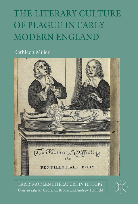 The Literary Culture of Plague in Early Modern England - Kathleen Miller