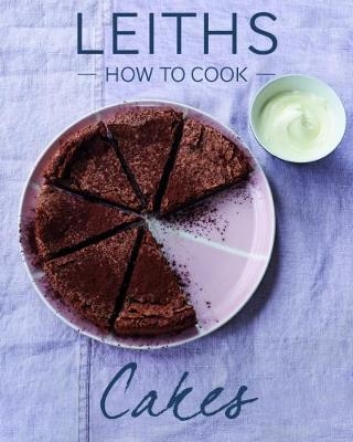 How to Cook Cakes -  Leiths School of Food and Wine