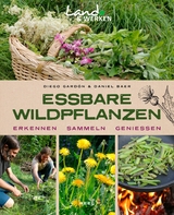 Essbare Wildpflanzen - Daniel Baer, Diego Gardón, Tilmann Peschel