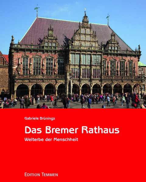 Das Bremer Rathaus - Gabriele Brünings