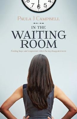 In The Waiting Room - Paula J. Campbell