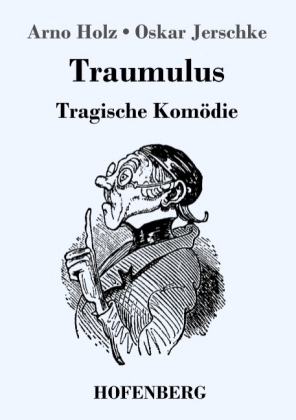 Traumulus - Arno Holz, Oskar Jerschke