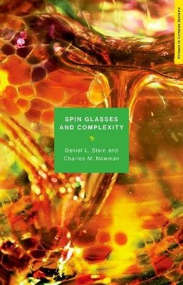 Spin Glasses and Complexity - Daniel L. Stein, Charles M. Newman